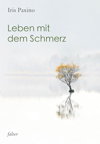 Leben mit dem Schmerz: falter 38 von Freies Geistesleben GmbH