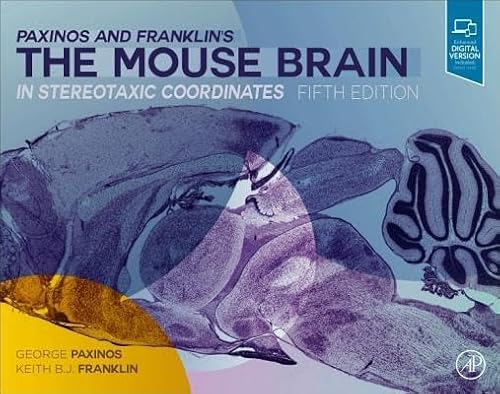 Paxinos and Franklin's the Mouse Brain in Stereotaxic Coordinates von Academic Press
