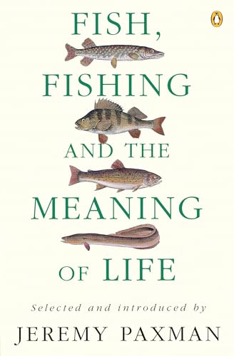 Fish, Fishing and the Meaning of Life von Penguin