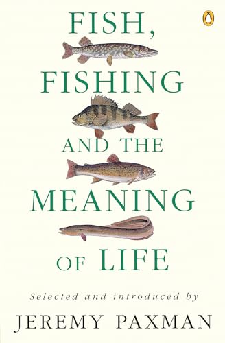 Fish, Fishing and the Meaning of Life