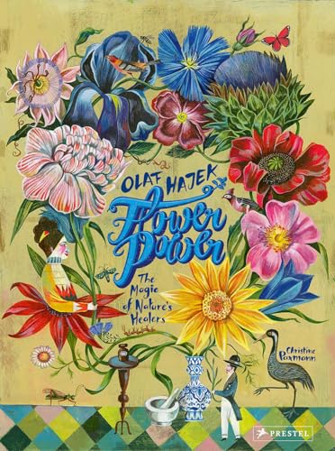 Flower Power: The Magic of Nature's Healers von Prestel