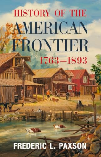 History of the American Frontier - 1763-1893 von Grapevine