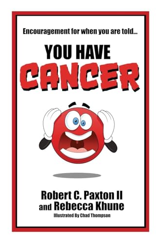 Encouragement for when you are told You Have Cancer von Braughler Books, LLC