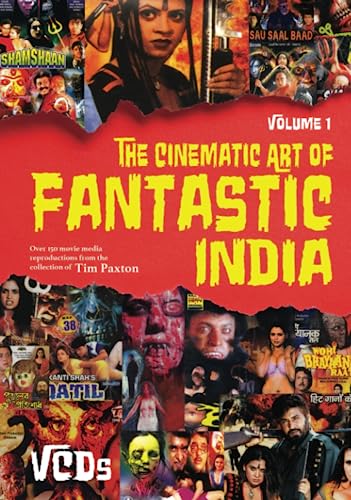 The Cinematic Art of Fantastic India, Vol. 1: The VCDs: Deluxe Hardcover Edition von Independently published