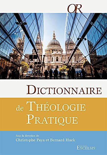 Dictionnaire de théologie pratique (2e édition révisée et augmentée) von Excelsis
