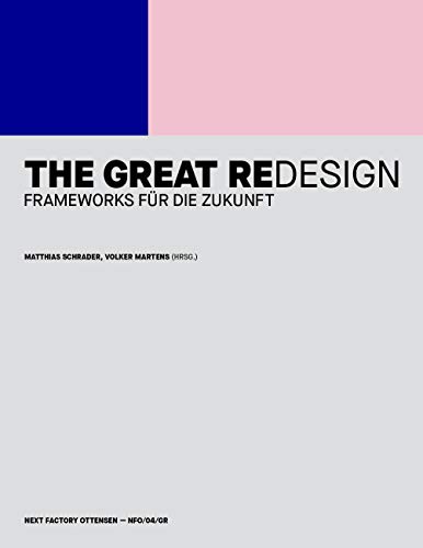 The Great Redesign: Frameworks für die Zukunft (Edition NFO) von SinnerSchrader AG