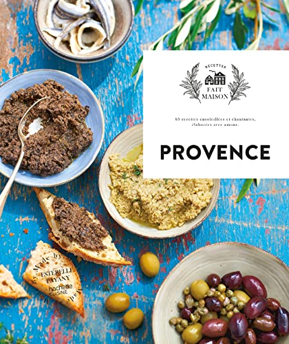 Provence: 65 recettes ensoleillés et chantantes, élaborées avec amour. von HACHETTE PRAT