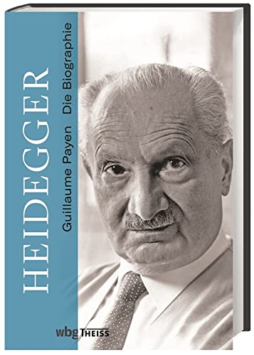 Heidegger: Die Biographie von Wbg Theiss