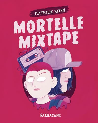 Mortelle Mixtape Mortelle Mixtape von SARBACANE