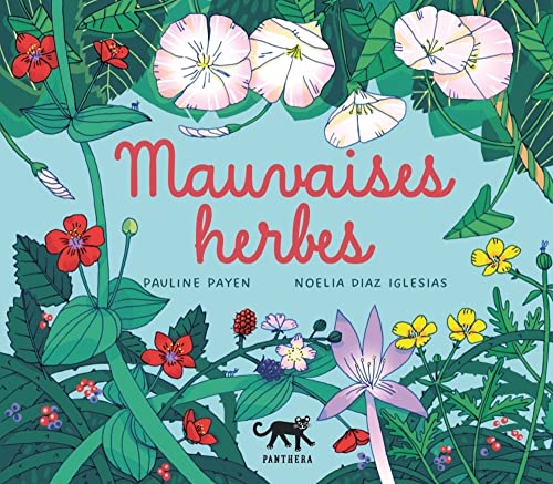 Mauvaises herbes von PANTHERA