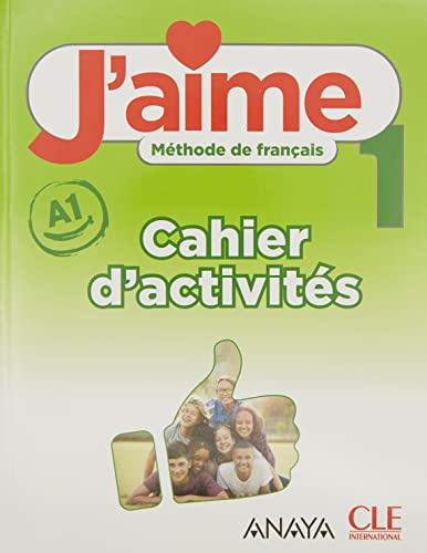 J'aime niveau 1 cahier d'exercices Anaya von CLE INTERNAT