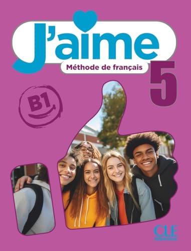 J'aime niveau 5 élève: Méthode de français