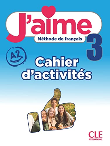 J'aime: Cahier d'activites 3 von Fernand Nathan