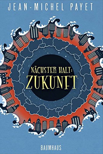 Nächster Halt: Zukunft: Band 1