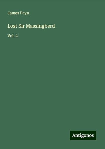 Lost Sir Massingberd: Vol. 2 von Antigonos Verlag
