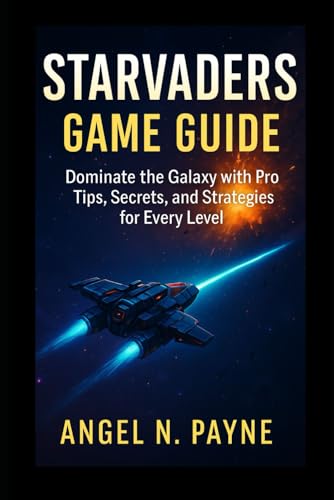 StarVaders Fane Guide: Dominate the Galaxy with Pro Tips, Secrets, and Strategies for Every Level von Independently published