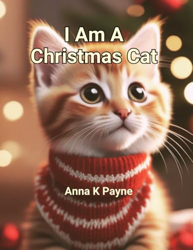 I Am A Christmas Cat (The Charlie Picture Books) von Independently published