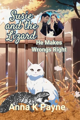Susie and the Lizard: He Makes Wrongs Right (Emily's Cat Mysteries, Band 10) von Independently published