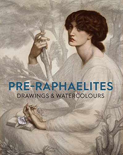 Pre-Raphaelite Drawings and Watercolours von Ashmolean Museum