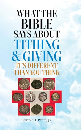 What the Bible Says About Tithing & Giving - It's Different Than You Think von Palmetto Publishing