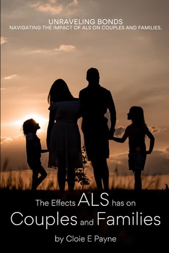 The Effects ALS has on Couples and Families von self publisher