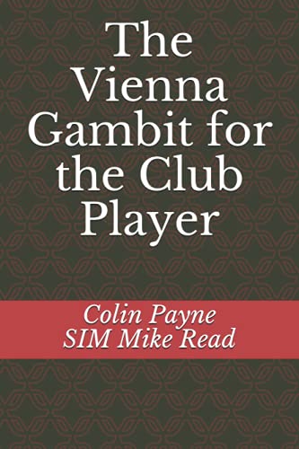 The Vienna Gambit for the Club Player von Independently published