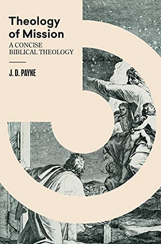 Theology of Mission: A Concise Biblical Theology von Faithlife Corporation