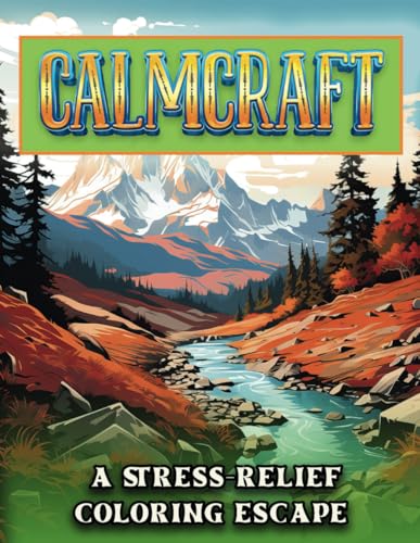 CALMCARFT: A Stress Relief Coloring Book - Mindfulness Coloring to Soothe Anxiety von Independently published
