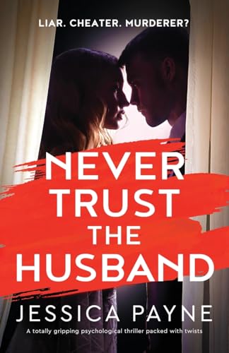 Never Trust the Husband: A totally gripping psychological thriller packed with twists von Bookouture