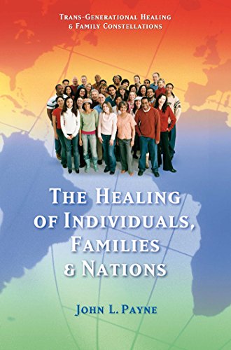 The Healing of Individuals, Families & Nations: Transgenerational Healing & Family Constellations Book 1 von Findhorn Press