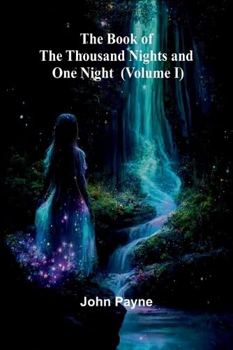 The Book Of The Thousand Nights And One Night (Volume I) von Alpha Editions