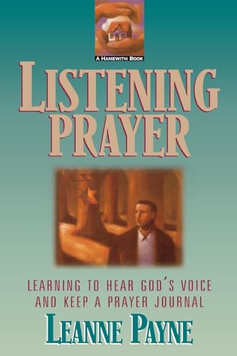 Listening Prayer: Learning to Hear God's Voice and Keep a Prayer Journal