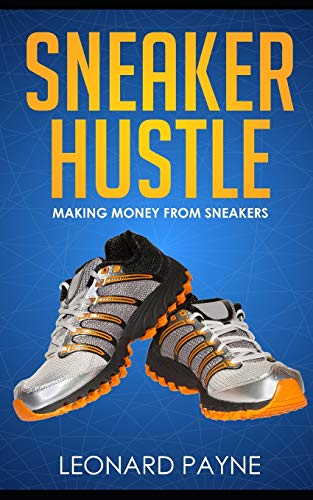 Sneaker Hustle: Making Money from Sneakers