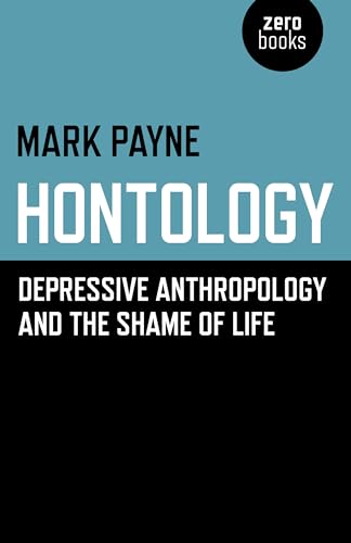 Hontology: Depressive anthropology and the shame of life