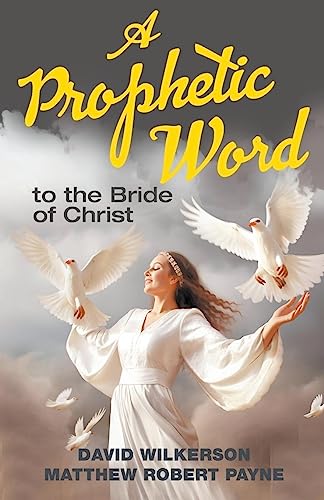 A Prophetic Word to the Bride of Christ von Rwg Publishing