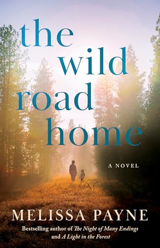 The Wild Road Home: A Novel The Wild Road Home: A Novel von Lake Union Publishing