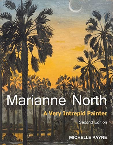 Marianne North: A Very Intrepid Painter: A Very Intrepid Painter - Second Edition