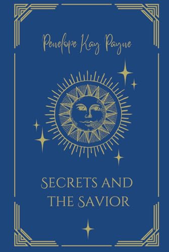 Secrets and the Savior (Love and Lies, Band 1) von Independently published