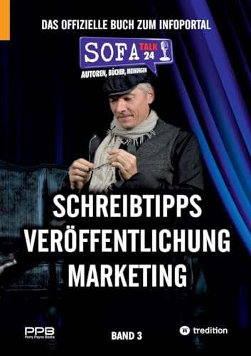 SofaTalk24 - Das offizielle Buch zum Infoportal: Gestaltung, Rechtliches, Karten und Sprachen entwickeln, Kapitelüberschriften und Stilanalyse ... Schreibtipps, Veröffentlichung, Marketing) von PerryPayneBooks