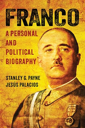 Franco: A Personal and Political Biography von University of Wisconsin Press