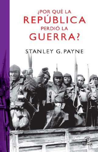 ¿Por qué la República perdió la guerra? (ESPASA FORUM, Band 1)