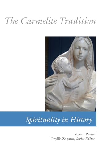 Carmelite Tradition (Spirituality in History) von Liturgical Press