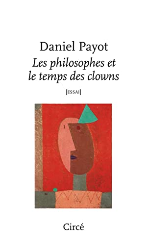 Les philosophes et le temps des clowns