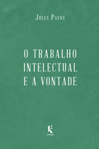 O trabalho intelectual e a vontade