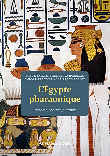 L'Egypte pharaonique - 2e éd.: Histoire, société, culture von ARMAND COLIN
