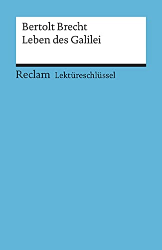 Bertolt Brecht: Das Leben des Galilei. Lektüreschlüssel Bertolt Brecht: Das Leben des Galilei. Lektüreschlüssel