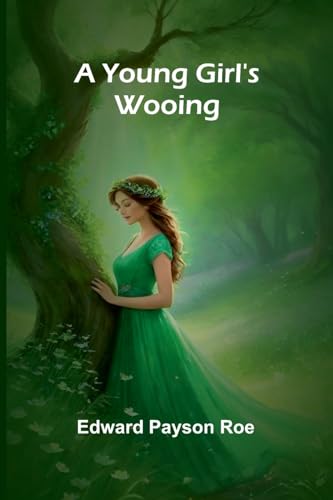 A Young Girl's Wooing von Alpha Edition