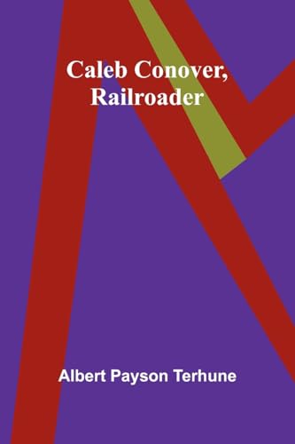 Caleb Conover, Railroader von Alpha Edition