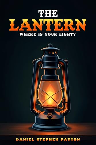 The Lantern: Where is your light? von Excel Book Writing