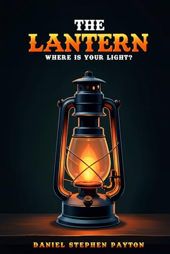 The Lantern: Where is your light? von Excel Book Writing